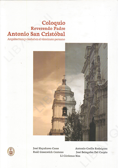 Libro de Historia: Coloquio Reverendo Padre Antonio San Cristóbal - José Hayakawa / Raúl Greenwich
